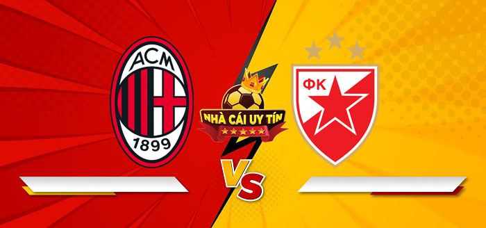 AC Milan vs Crvena Zvezda – Soi kèo bóng đá 03h00 12/12/2024: Chủ nhà áp đảo