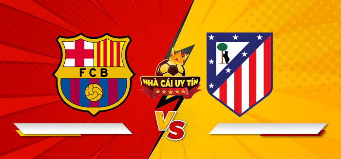Barcelona vs Atletico Madrid – Soi kèo bóng đá 03h00 22/12/2024: Chiến đấu sòng phẳng