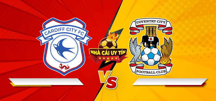 Cardiff City vs Coventry City – Soi kèo bóng đá 22h00 01/01/2025: Chiến thắng trở về