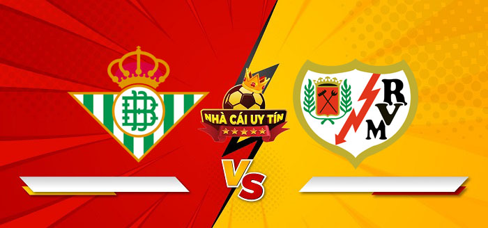 Real Betis vs Rayo Vallecano – Soi kèo bóng đá 03h00 23/12/2024: Làm khó chủ nhà