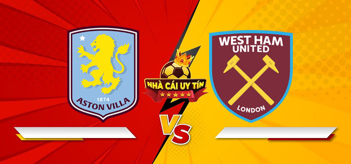 Aston Villa vs West Ham United – Soi kèo bóng đá 23h30 26/01/2025: Chưa hết khó khăn