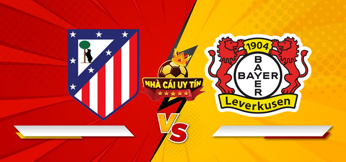 Atletico Madrid vs Bayer Leverkusen – Soi kèo bóng đá 03h00 22/01/2025: Đại chiến đỉnh cao