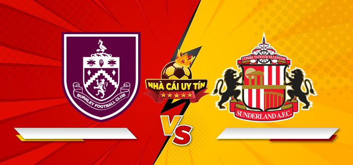 Burnley vs Sunderland – Soi kèo bóng đá 03h00 18/01/2025: Chủ nhà lấn lướt