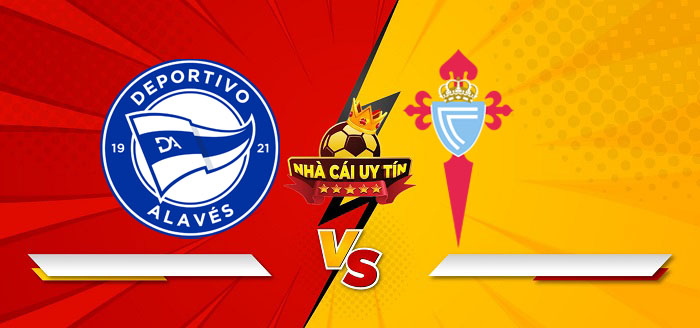 Deportivo Alaves vs Celta Vigo – Soi kèo bóng đá 03h00 28/01/2025: Bắt đầu sa sút