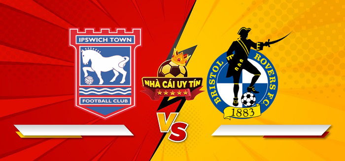 Ipswich Town vs Bristol Rovers – Soi kèo bóng đá 22h00 12/01/2025: Đối thủ vừa sức