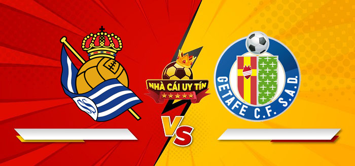 Real Sociedad vs Getafe – Soi kèo bóng đá 22h15 26/01/2025: Trận cầu chặt chẽ