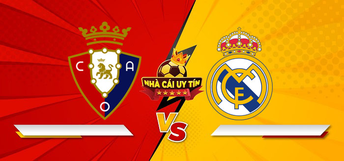 Osasuna vs Real Madrid – Soi kèo bóng đá 22h15 15/02/2025: Chiến thắng thuyết phục