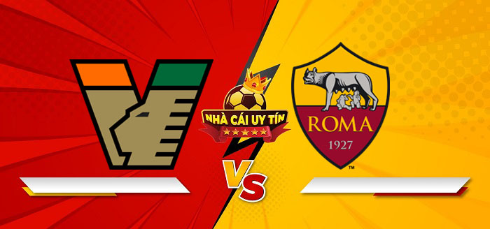 Venezia vs AS Roma – Soi kèo bóng đá 18h30 09/02/2025: AS Roma tiếp tục trở lại